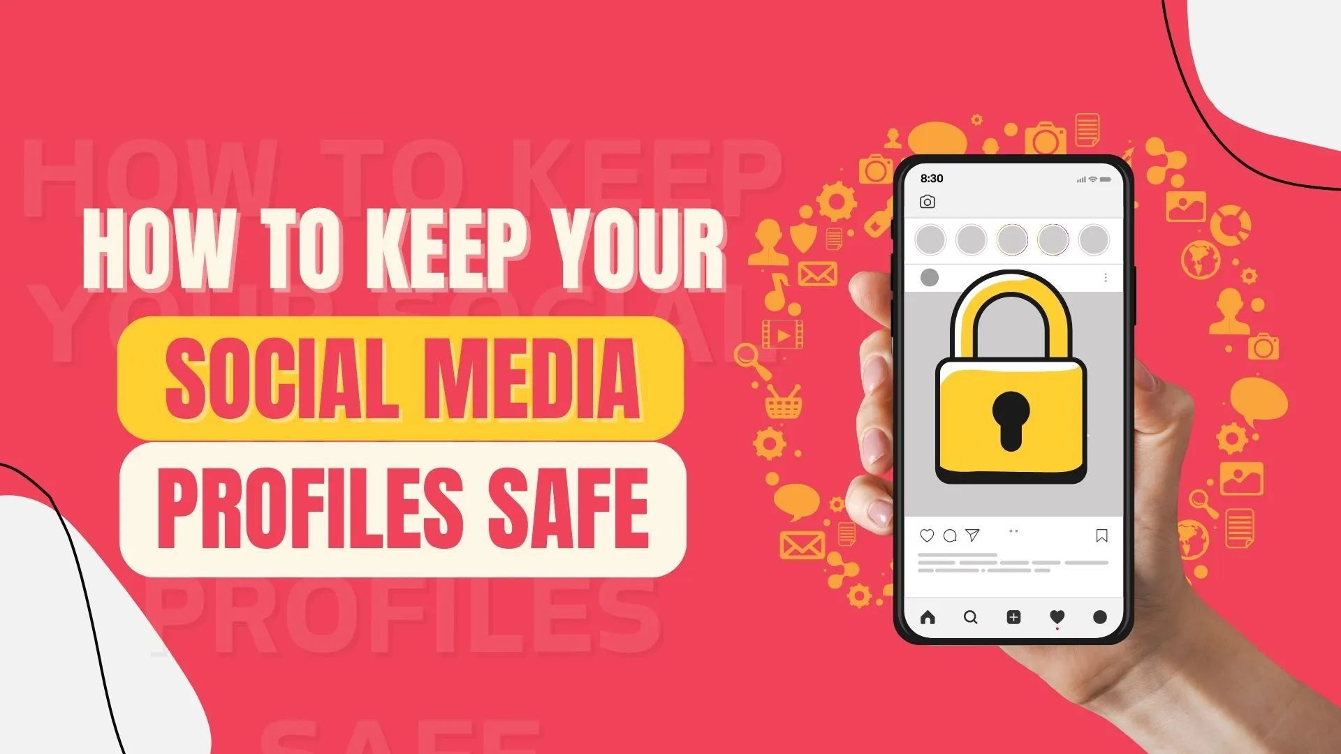 How to Keep Your Social Media Profiles Safe.webp